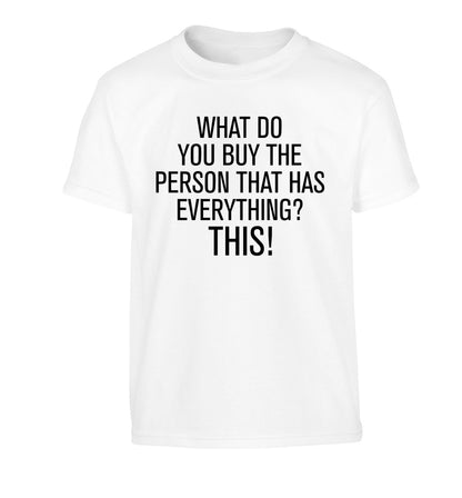 What do you buy the person that has everything? This! Children's white Tshirt 12-13 Years