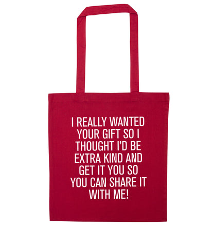 I really wanted your gift red tote bag