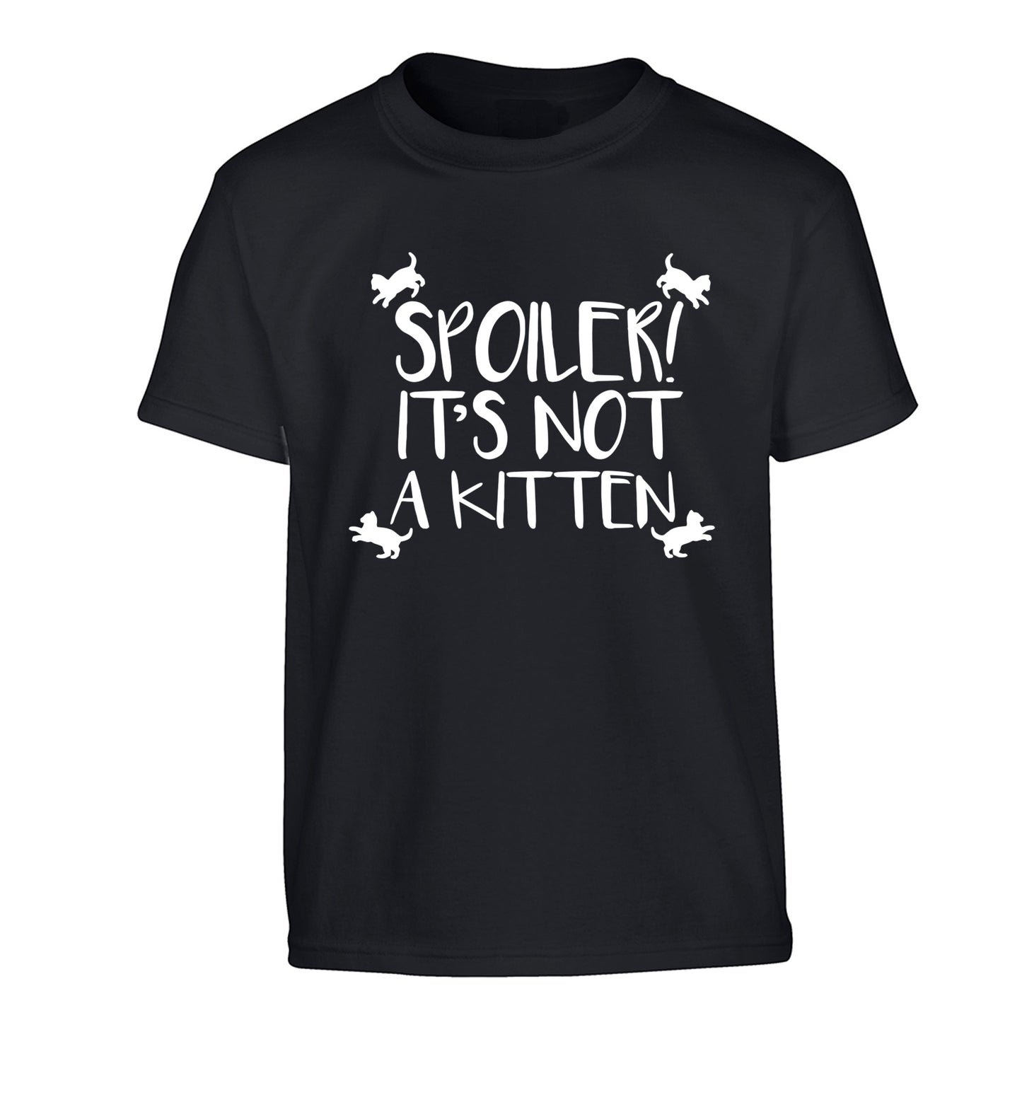 Spoiler it's not a kitten Children's black Tshirt 12-13 Years