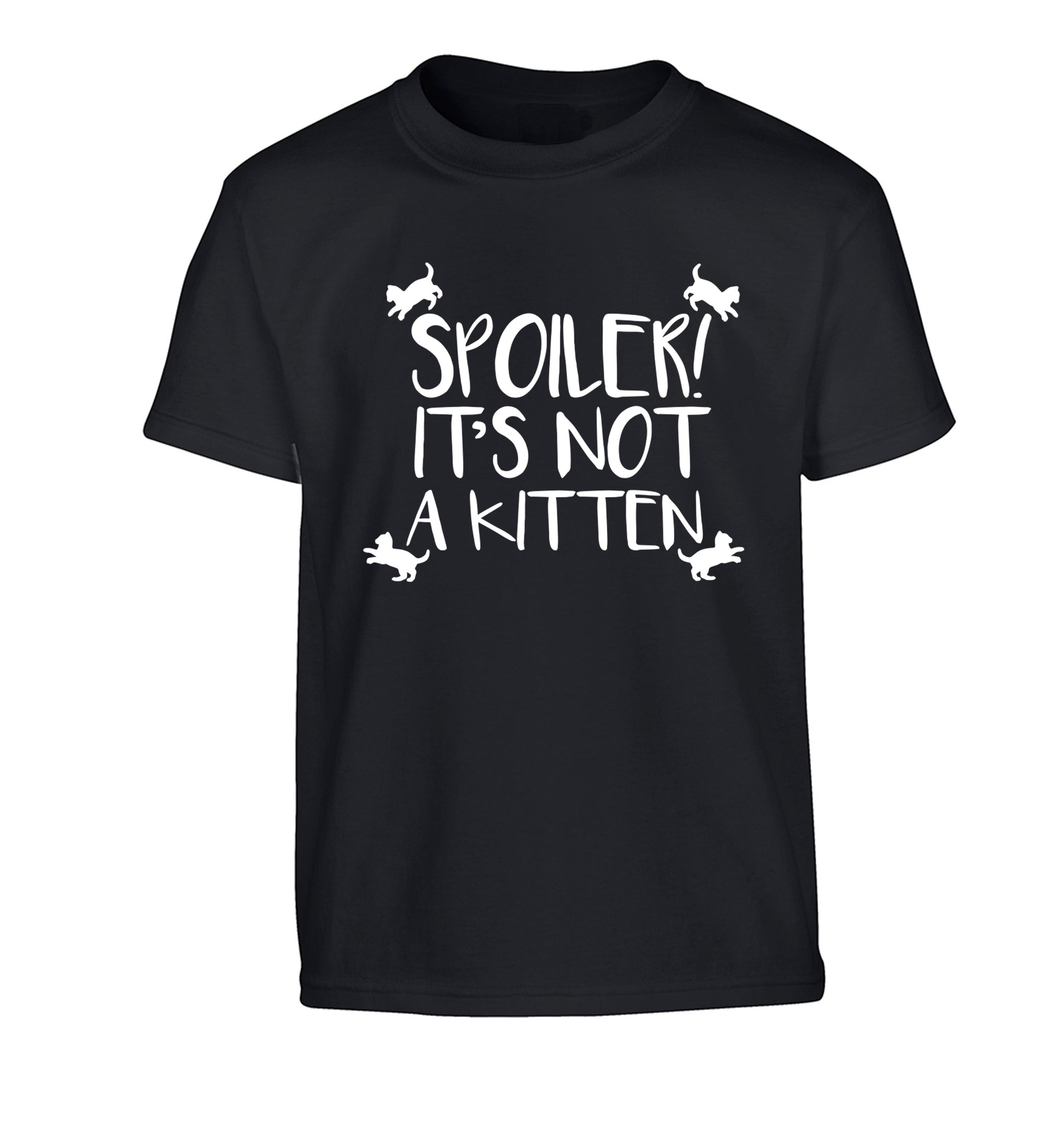 Spoiler it's not a kitten Children's black Tshirt 12-13 Years