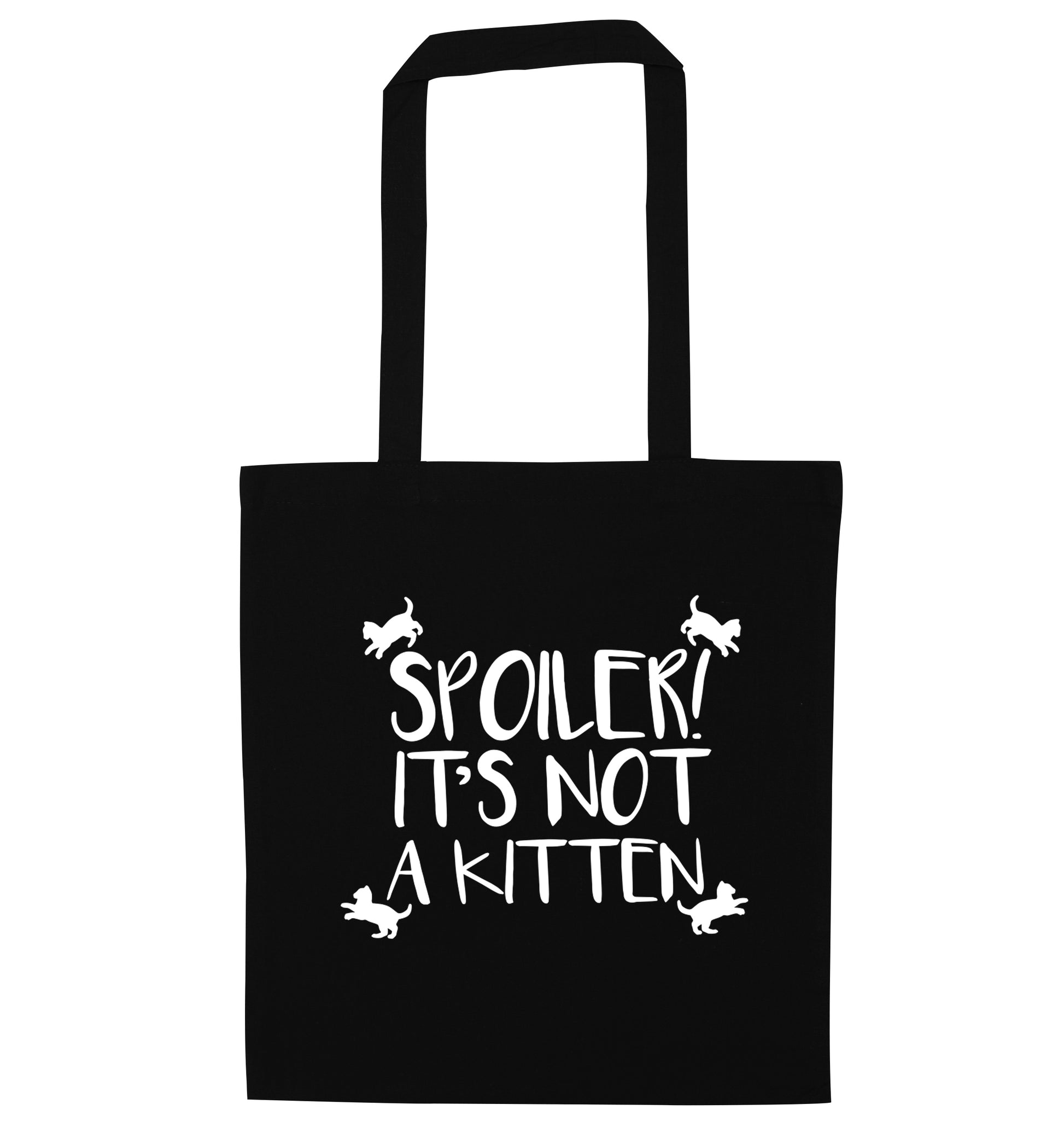 Spoiler it's not a kitten black tote bag