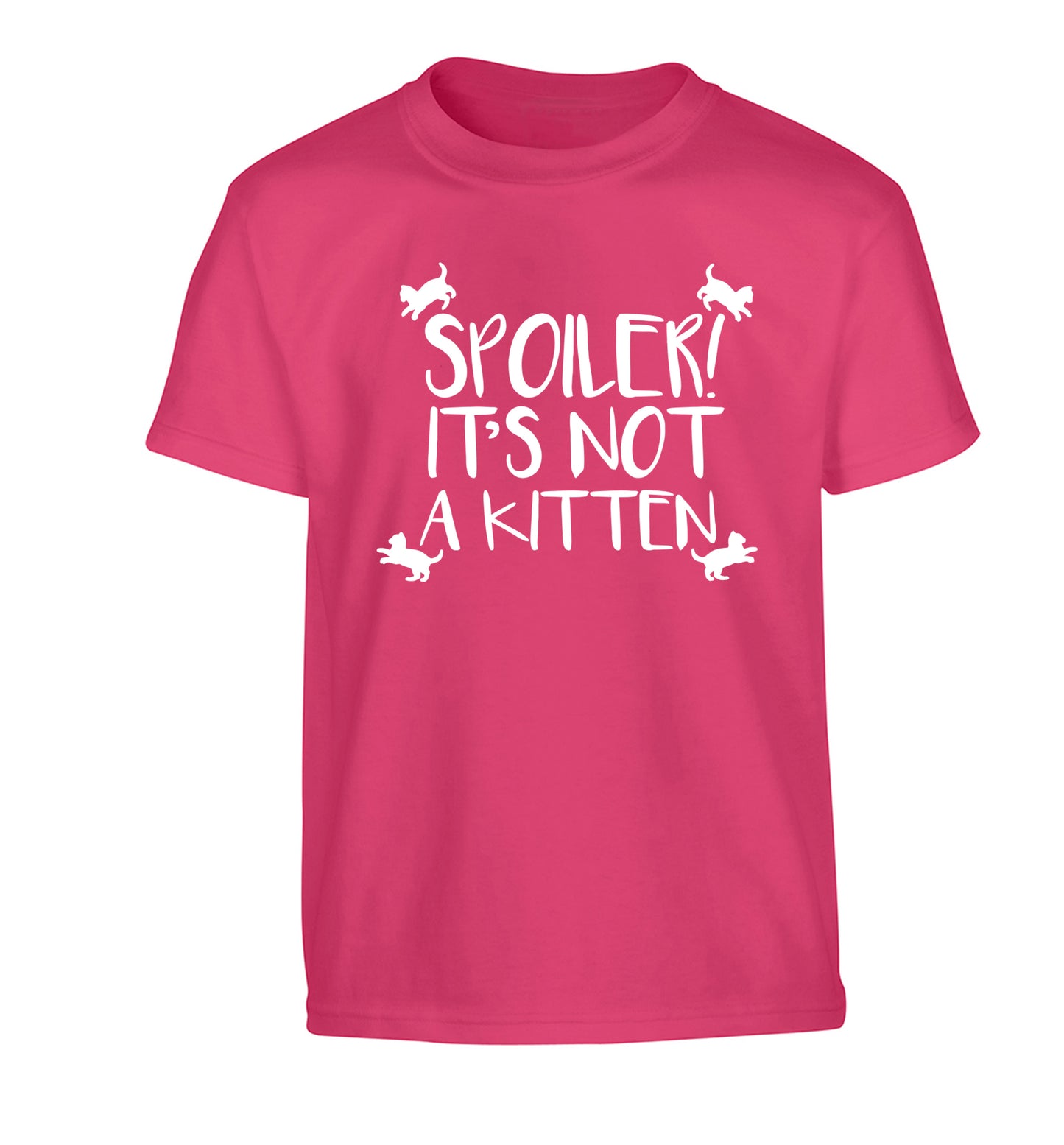 Spoiler it's not a kitten Children's pink Tshirt 12-13 Years