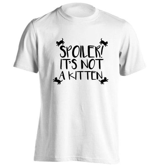 Spoiler it's not a kitten adults unisex white Tshirt 2XL