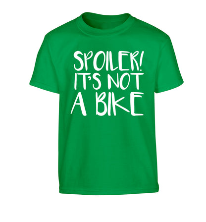 Spoiler it's not a bike Children's green Tshirt 12-13 Years
