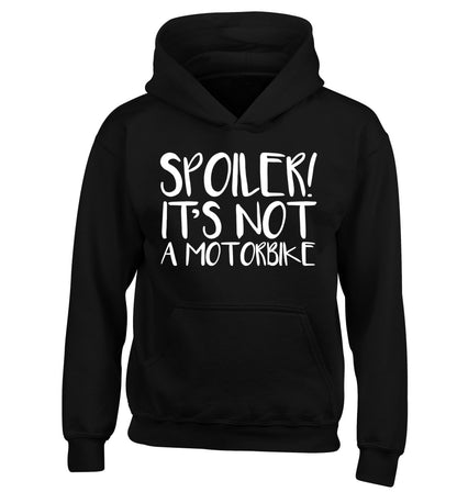 Spoiler it's not a motorbike children's black hoodie 12-13 Years