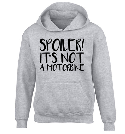 Spoiler it's not a motorbike children's grey hoodie 12-13 Years