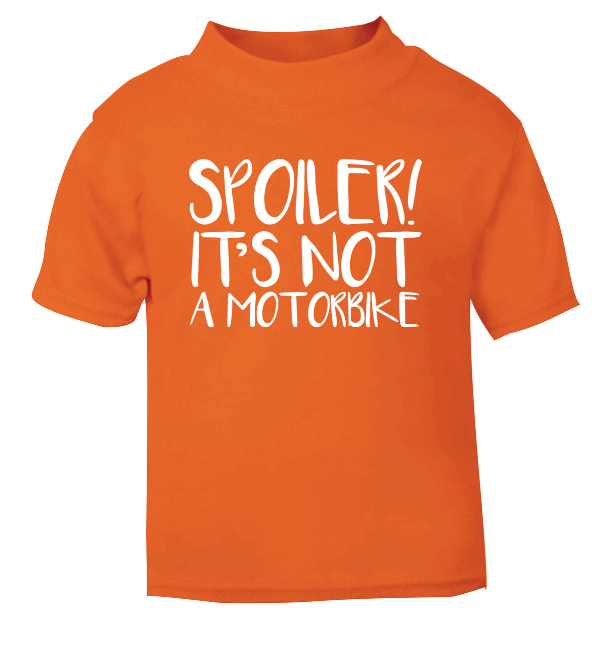 Spoiler it's not a motorbike orange Baby Toddler Tshirt 2 Years