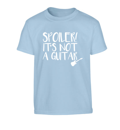 Spoiler it's not a guitar Children's light blue Tshirt 12-13 Years