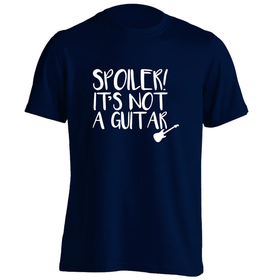 Spoiler it's not a guitar adults unisex navy Tshirt 2XL