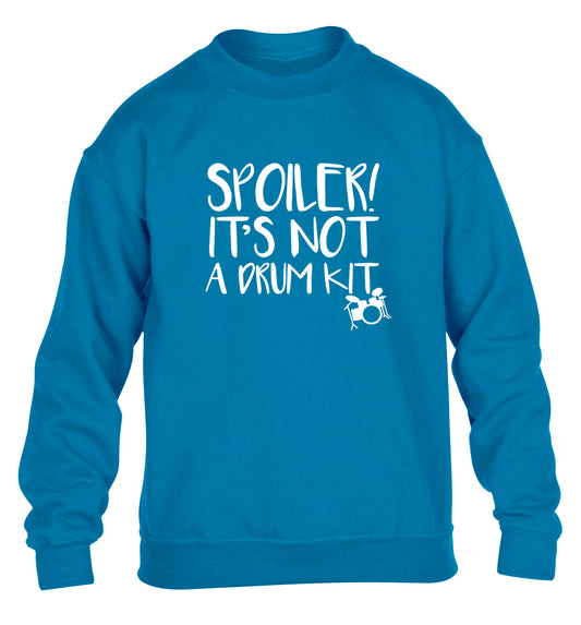 Spoiler it's not a drum kit children's blue sweater 12-13 Years