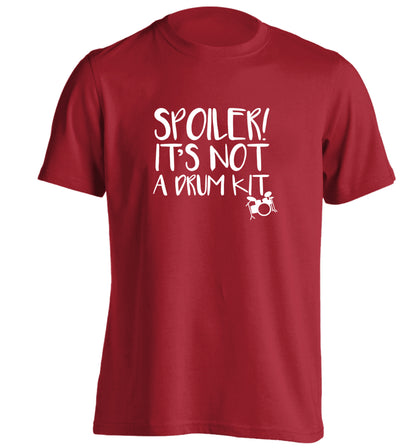 Spoiler it's not a drum kit adults unisex red Tshirt 2XL