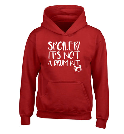 Spoiler it's not a drum kit children's red hoodie 12-13 Years
