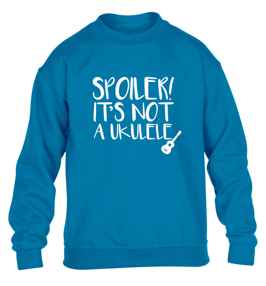 Spoiler it's not a ukulele children's blue sweater 12-13 Years