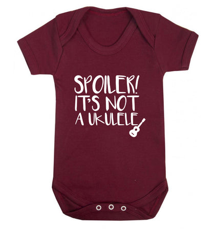 Spoiler it's not a ukulele Baby Vest maroon 18-24 months