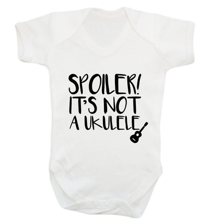 Spoiler it's not a ukulele Baby Vest white 18-24 months