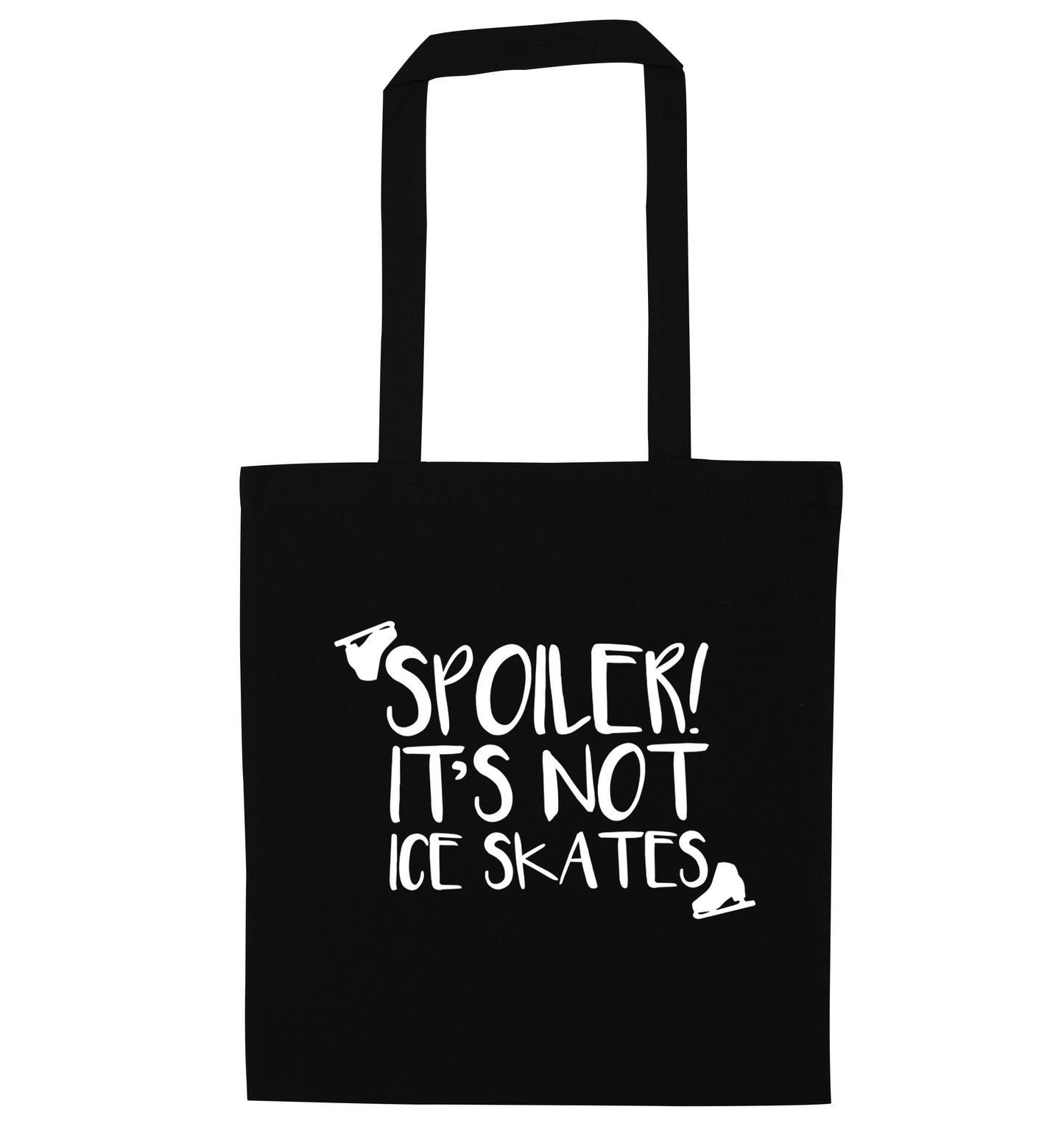 Spoiler it's Not a Pair of Ice Skates black tote bag