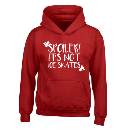 Spoiler it's Not a Pair of Ice Skates children's red hoodie 12-13 Years