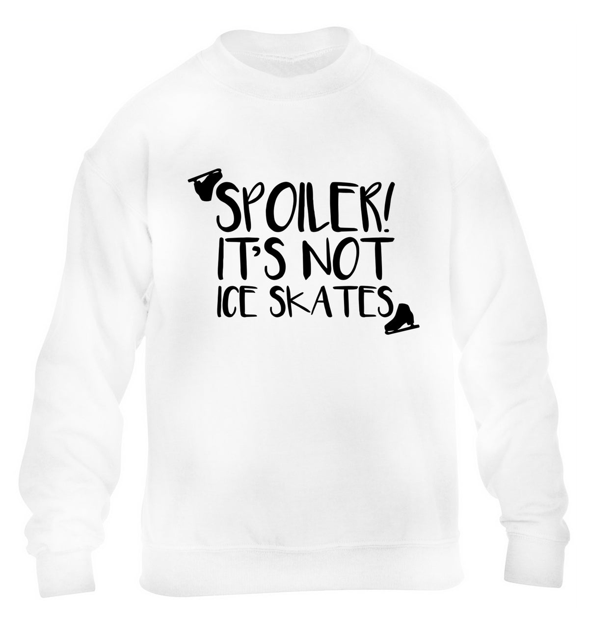 Spoiler it's Not a Pair of Ice Skates children's white sweater 12-13 Years