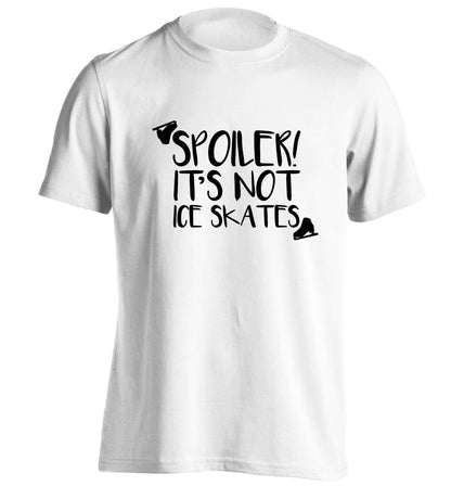 Spoiler it's Not a Pair of Ice Skates adults unisex white Tshirt 2XL