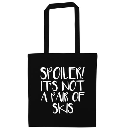 Spoiler it's not a pair of skis black tote bag