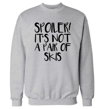 Spoiler it's not a pair of skis Adult's unisex grey Sweater 2XL