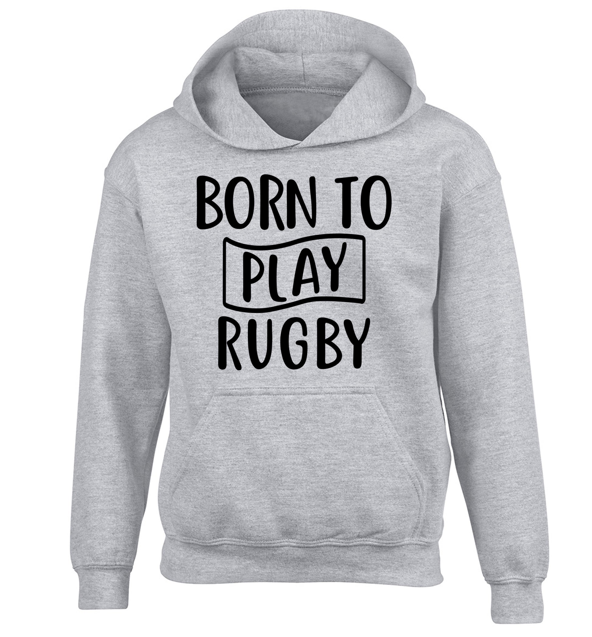 Born to play rugby children's grey hoodie 12-13 Years