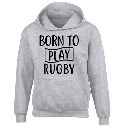 Born to play rugby children's grey hoodie 12-13 Years
