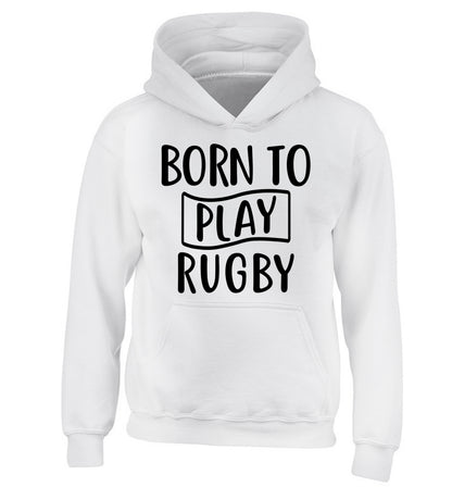 Born to play rugby children's white hoodie 12-13 Years
