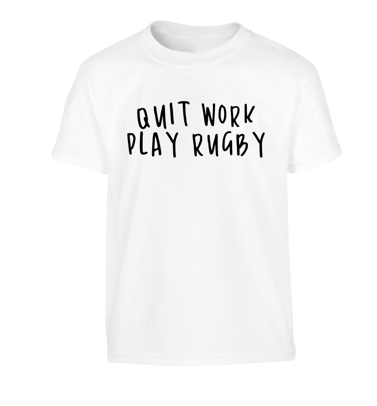 Quit work play rugby Children's white Tshirt 12-13 Years