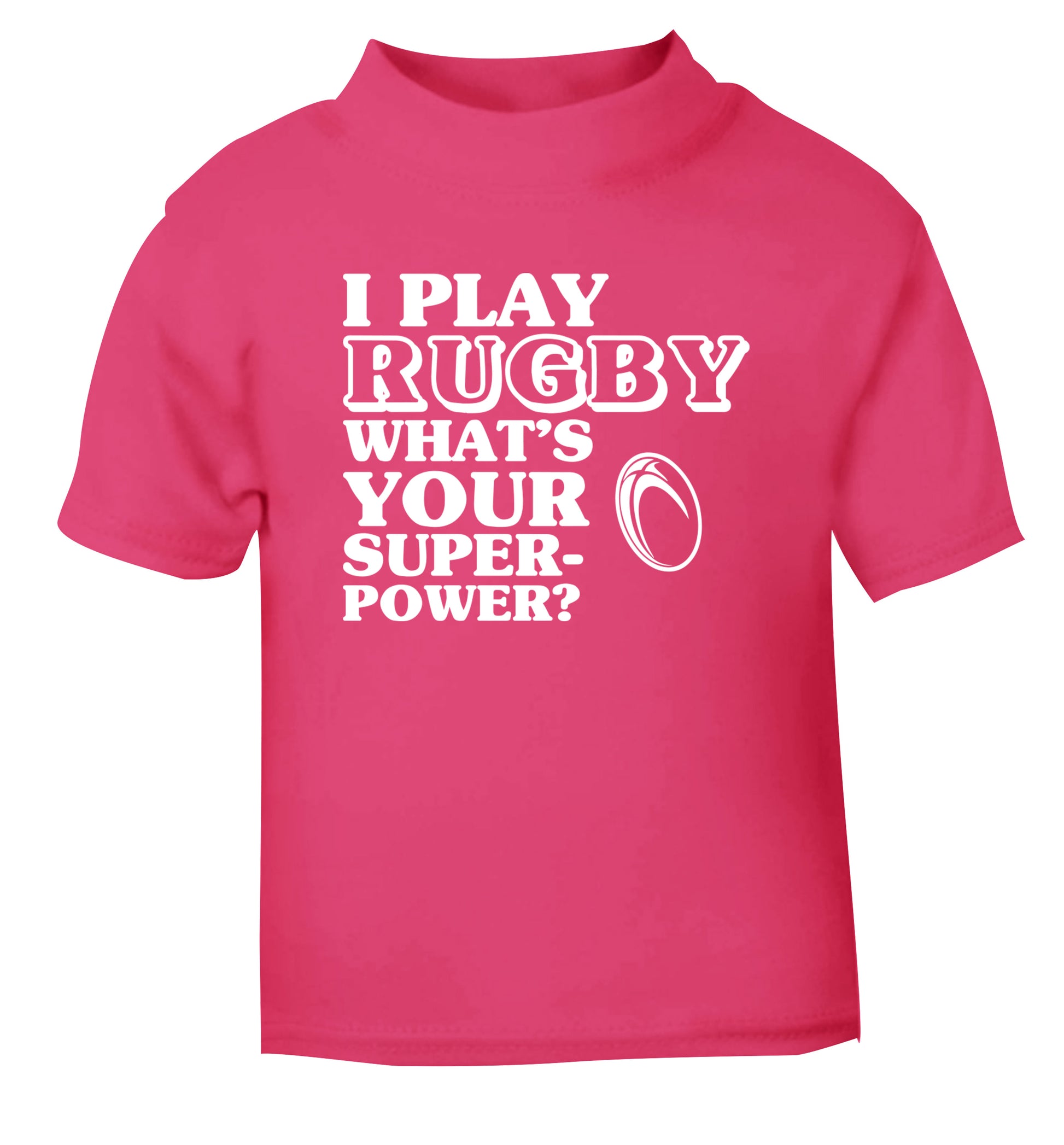 I play rugby what's your superpower? pink Baby Toddler Tshirt 2 Years