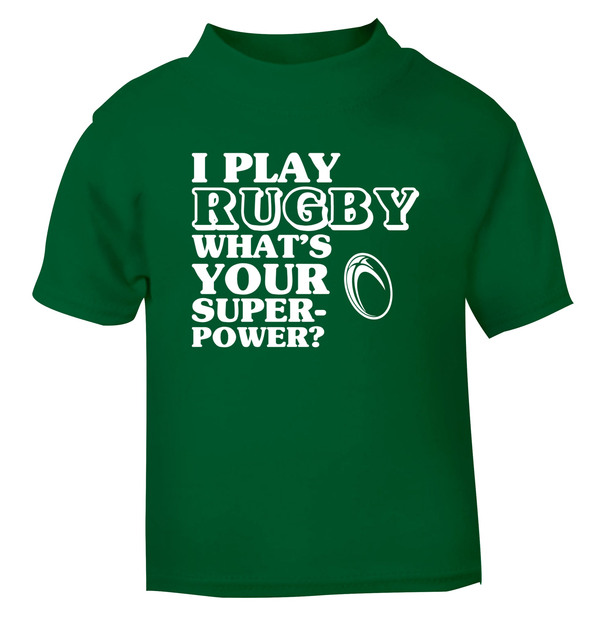 I play rugby what's your superpower? green Baby Toddler Tshirt 2 Years