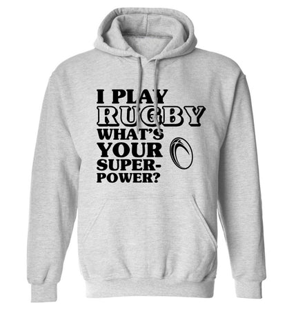 I play rugby what's your superpower? adults unisex grey hoodie 2XL
