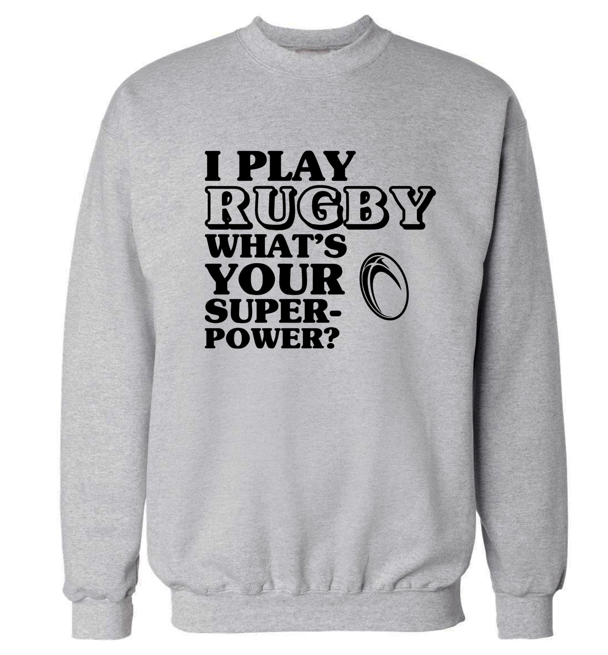 I play rugby what's your superpower? Adult's unisex grey Sweater 2XL