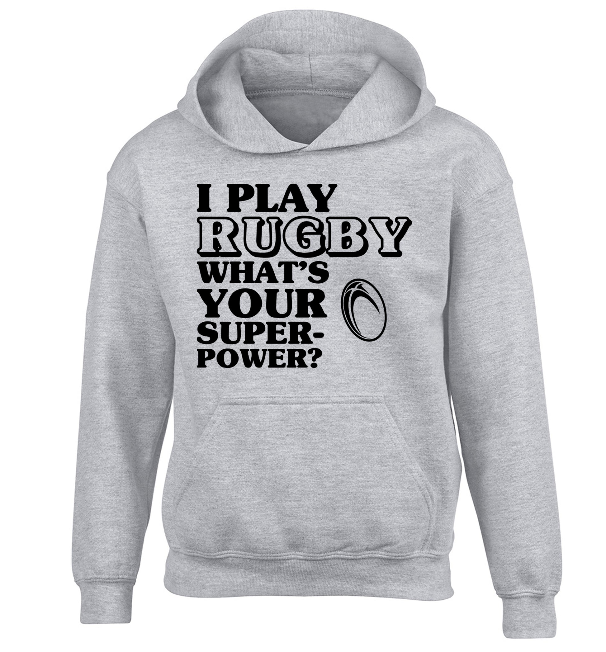I play rugby what's your superpower? children's grey hoodie 12-13 Years