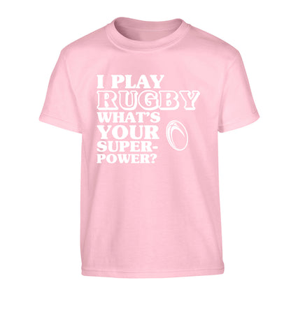 I play rugby what's your superpower? Children's light pink Tshirt 12-13 Years