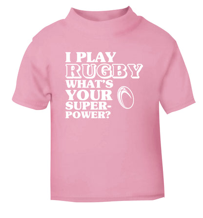 I play rugby what's your superpower? light pink Baby Toddler Tshirt 2 Years