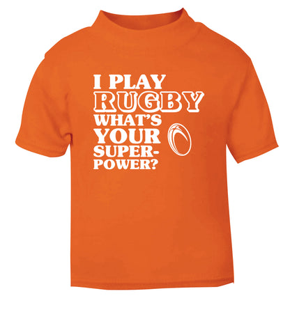 I play rugby what's your superpower? orange Baby Toddler Tshirt 2 Years