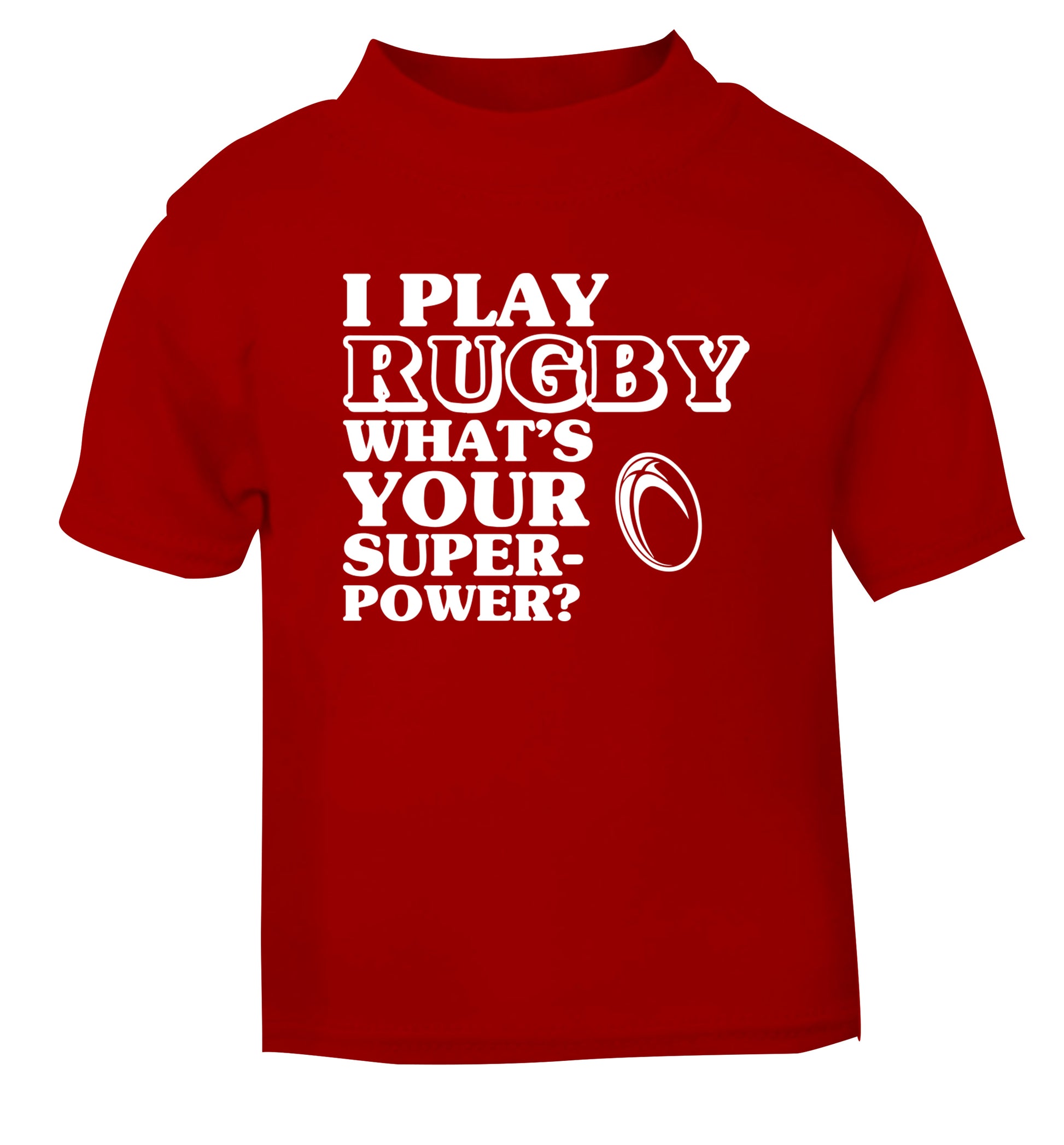 I play rugby what's your superpower? red Baby Toddler Tshirt 2 Years