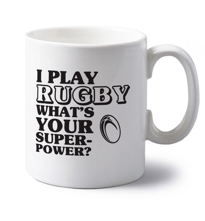 I play rugby what's your superpower? left handed white ceramic mug 