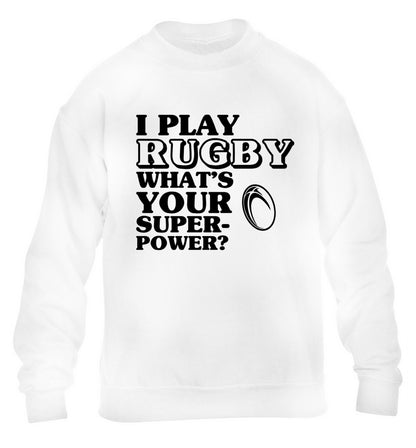 I play rugby what's your superpower? children's white sweater 12-13 Years