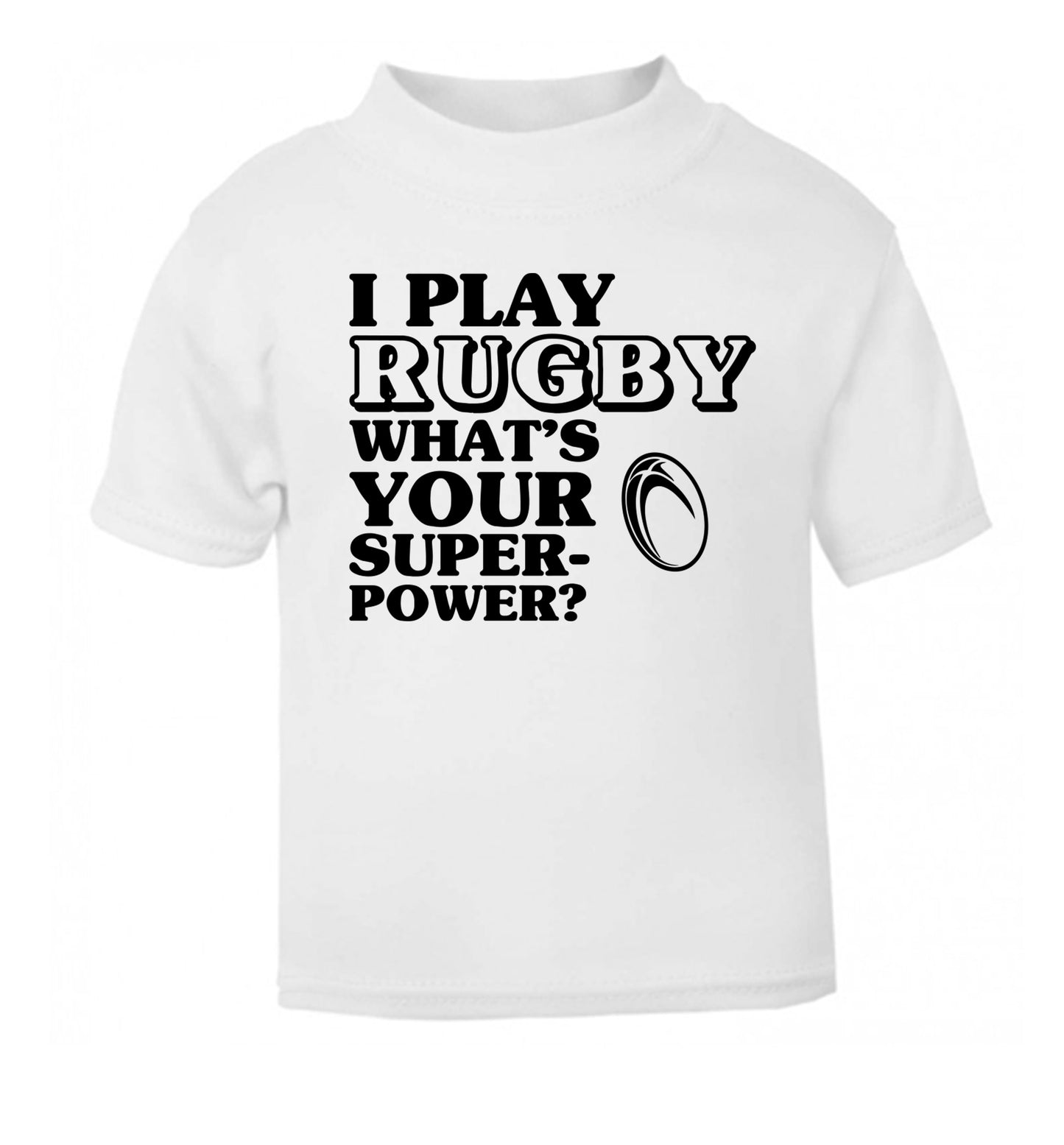 I play rugby what's your superpower? white Baby Toddler Tshirt 2 Years
