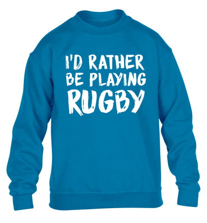 I'd rather be playing rugby children's blue sweater 12-13 Years