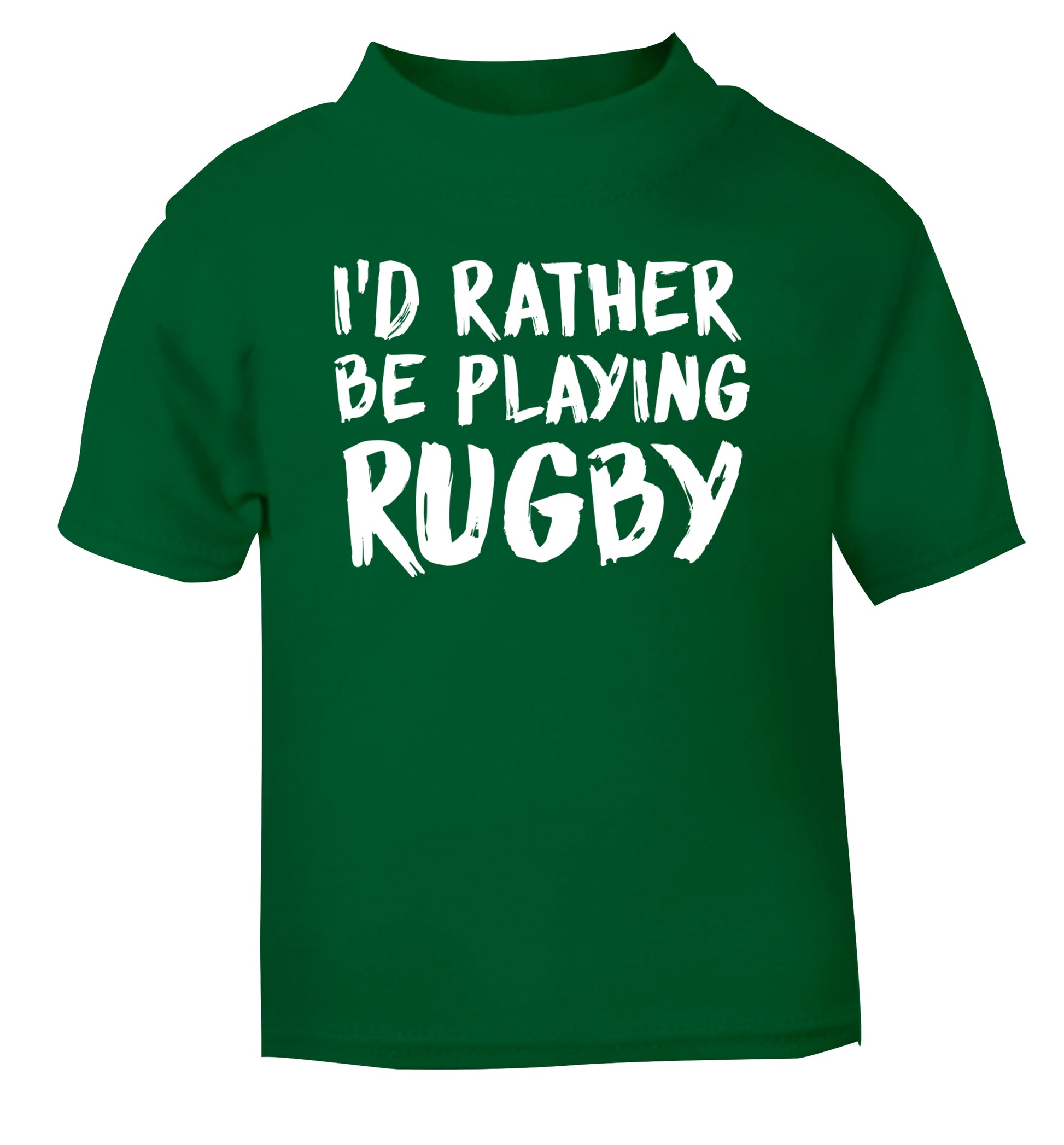 I'd rather be playing rugby green Baby Toddler Tshirt 2 Years