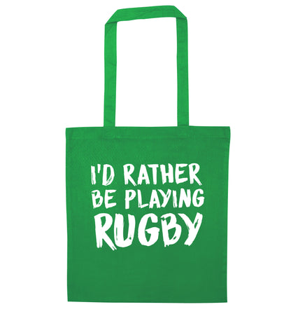 I'd rather be playing rugby green tote bag
