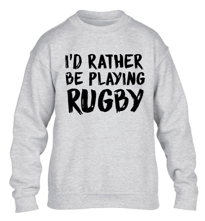 I'd rather be playing rugby children's grey sweater 12-13 Years
