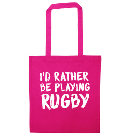 I'd rather be playing rugby pink tote bag