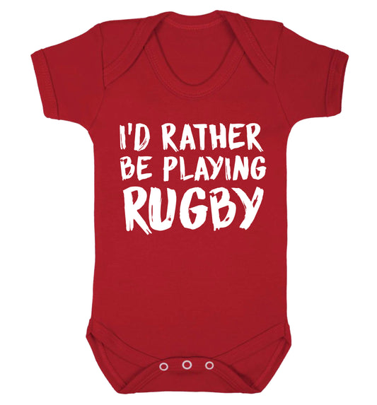 I'd rather be playing rugby Baby Vest red 18-24 months