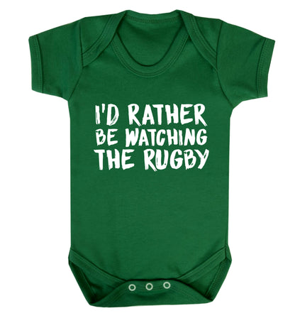 I'd rather be watching the rugby Baby Vest green 18-24 months