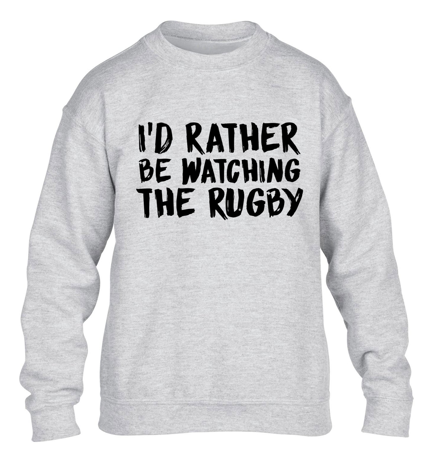 I'd rather be watching the rugby children's grey sweater 12-13 Years