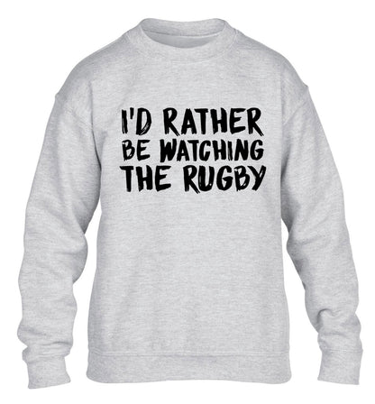 I'd rather be watching the rugby children's grey sweater 12-13 Years